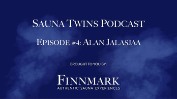 Sauna Twins Podcast Episode #4 Alan Jalasjaa from Kivia | Finnmark Sauna - Finnmark Sauna